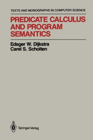 Kniha Predicate Calculus and Program Semantics Edsger W. Dijkstra