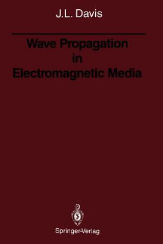 Carte Wave Propagation in Electromagnetic Media Julian L. Davis