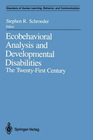 Książka Ecobehavioral Analysis and Developmental Disabilities Stephen R. Schroeder