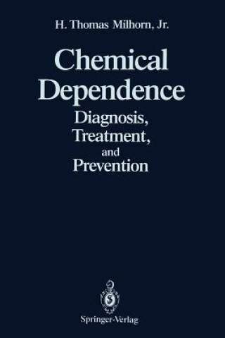 Könyv Chemical Dependence H. Thomas Milhorn