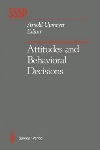 Книга Attitudes and Behavioral Decisions Arnold Upmeyer
