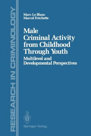 Kniha Male Criminal Activity from Childhood Through Youth Marc Le Blanc