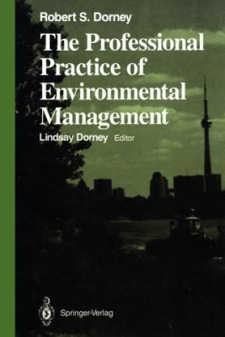 Knjiga Professional Practice of Environmental Management Robert S. Dorney