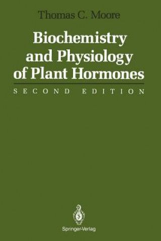 Carte Biochemistry and Physiology of Plant Hormones Thomas C. Moore