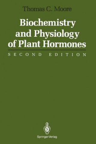 Kniha Biochemistry and Physiology of Plant Hormones Thomas C. Moore