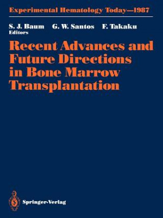 Livre Recent Advances and Future Directions in Bone Marrow Transplantation Sigmund J. Baum