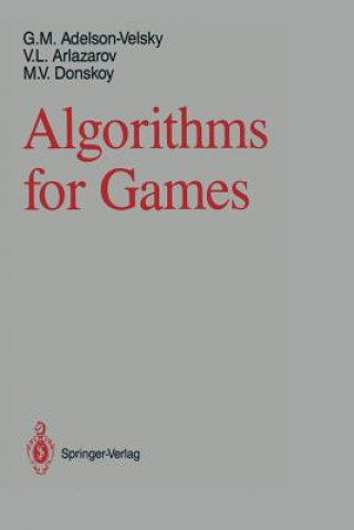 Könyv Algorithms for Games Georgy M. Adelson-Velsky