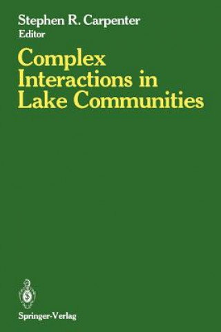 Carte Complex Interactions in Lake Communities Stephen R. Carpenter