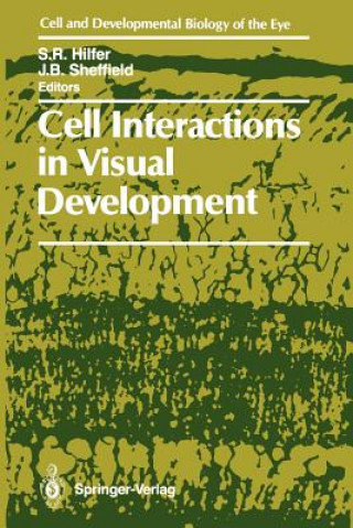 Könyv Cell Interactions in Visual Development S. Robert Hilfer