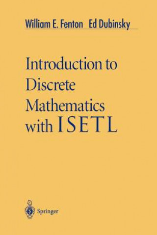 Könyv Introduction to Discrete Mathematics with ISETL William E. Fenton