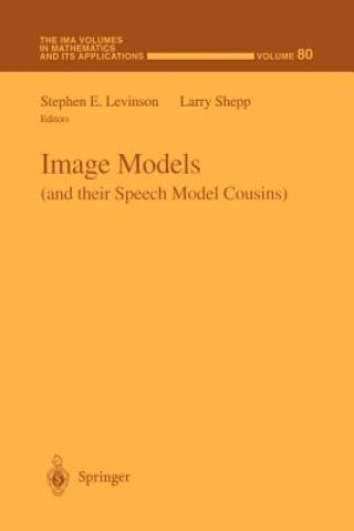Kniha Image Models (and their Speech Model Cousins) Stephen Levinson