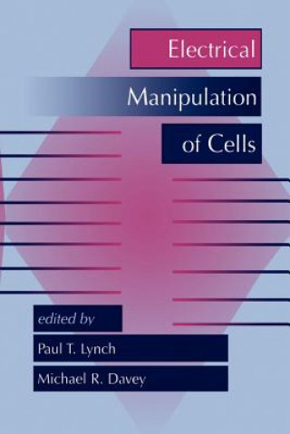 Libro Electrical Manipulation of Cells Paul Lynch