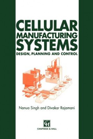 Книга Cellular Manufacturing Systems N. Singh