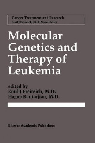 Carte Molecular Genetics and Therapy of Leukemia Emil J. Freireich