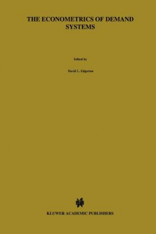 Kniha Econometrics of Demand Systems David L. Edgerton