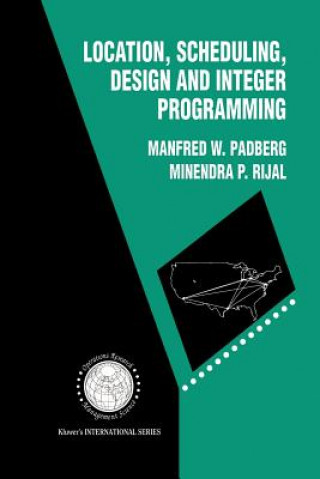 Książka Location, Scheduling, Design and Integer Programming Manfred W. Padberg