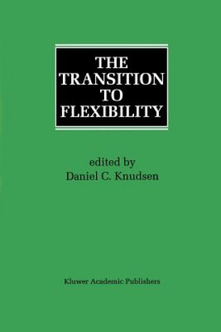 Книга Transition to Flexibility Daniel C. Knudsen