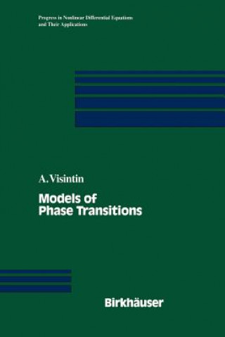 Kniha Models of Phase Transitions Augusto Visintin