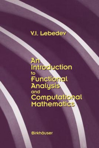 Könyv An Introduction to Functional Analysis in Computational Mathematics V. I. Lebedev