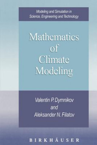 Kniha Mathematics of Climate Modeling Valentin P. Dymnikov