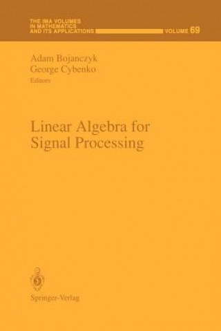 Könyv Linear Algebra for Signal Processing Adam Bojanczyk