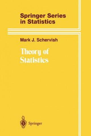 Kniha Theory of Statistics Mark J. Schervish