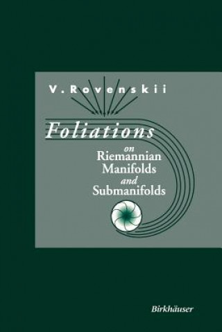 Kniha Foliations on Riemannian Manifolds and Submanifolds Vladimir Rovenski