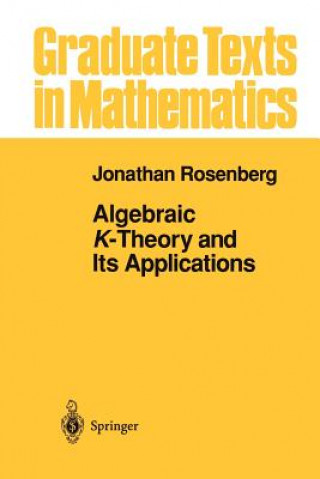 Kniha Algebraic K-Theory and Its Applications Jonathan Rosenberg