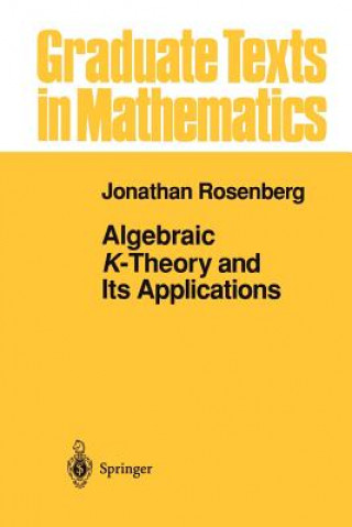 Knjiga Algebraic K-Theory and Its Applications Jonathan Rosenberg