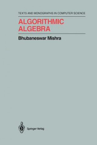 Kniha Algorithmic Algebra Bhubaneswar Mishra