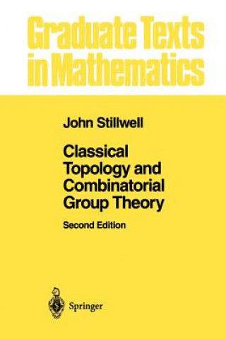 Könyv Classical Topology and Combinatorial Group Theory John Stillwell