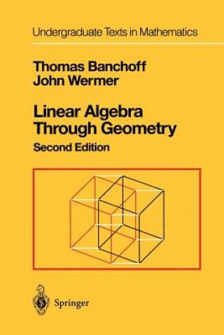 Kniha Linear Algebra Through Geometry Thomas Banchoff