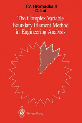 Kniha Complex Variable Boundary Element Method in Engineering Analysis Theodore V. Hromadka