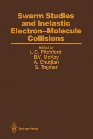 Książka Swarm Studies and Inelastic Electron-Molecule Collisions Ara Chutjian