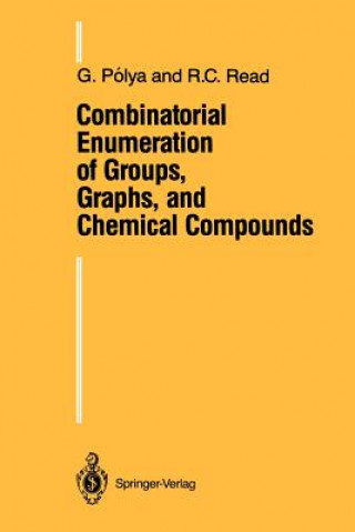 Kniha Combinatorial Enumeration of Groups, Graphs, and Chemical Compounds Georg Polya