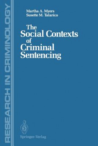 Kniha Social Contexts of Criminal Sentencing Martha A. Myers