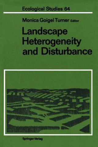 Книга Landscape Heterogeneity and Disturbance Monica G. Turner