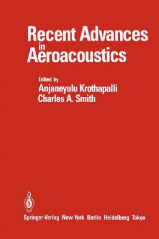 Könyv Recent Advances in Aeroacoustics A. Krothapalli