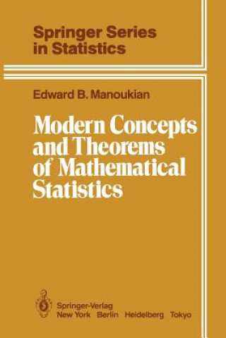 Carte Modern Concepts and Theorems of Mathematical Statistics Edward B. Manoukian