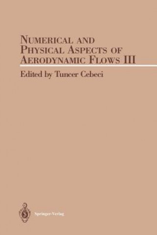 Книга Numerical and Phyical Aspects of Aerodynamic Flow III T. Cebeci