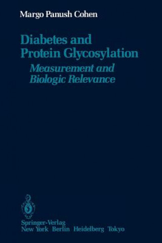 Könyv Diabetes and Protein Glycosylation Margo Panush Cohen