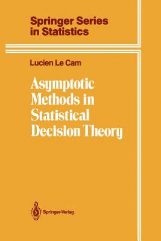 Kniha Asymptotic Methods in Statistical Decision Theory Lucien Le Cam