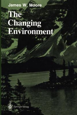 Könyv Changing Environment James W. Moore