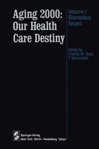 Książka Aging 2000: Our Health Care Destiny Charles M. Gaitz