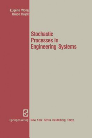 Kniha Stochastic Processes in Engineering Systems Eugene Wong