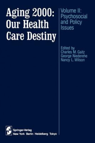 Książka Aging 2000: Our Health Care Destiny Charles M. Gaitz