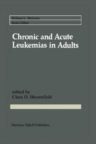 Carte Chronic and Acute Leukemias in Adults Clara D. Bloomfield