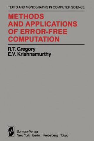 Książka Methods and Applications of Error-Free Computation R. T. Gregory