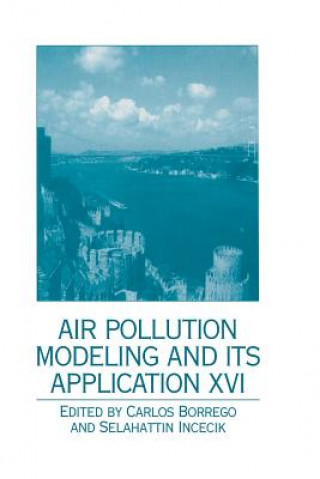Kniha Air Pollution Modeling and Its Application XVI Carlos Borrego