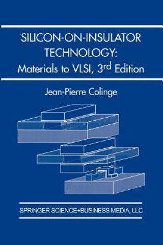 Livre Silicon-on-Insulator Technology: Materials to VLSI J.-P. Colinge